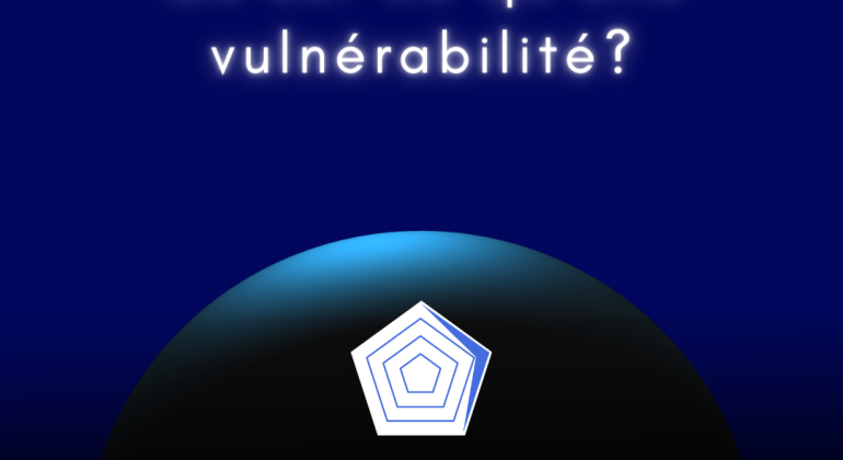 Qu'est ce qu'une vulnérabilité